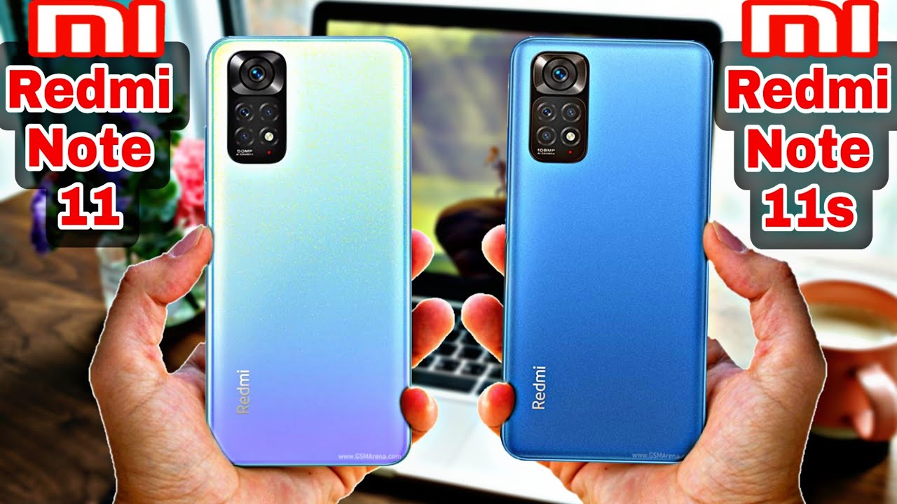 “أعرف الفرق” مقارنة بين Redmi Note 11 و Redmi Note 11s..إليك أبرز المميزات والعيوب والاسعار