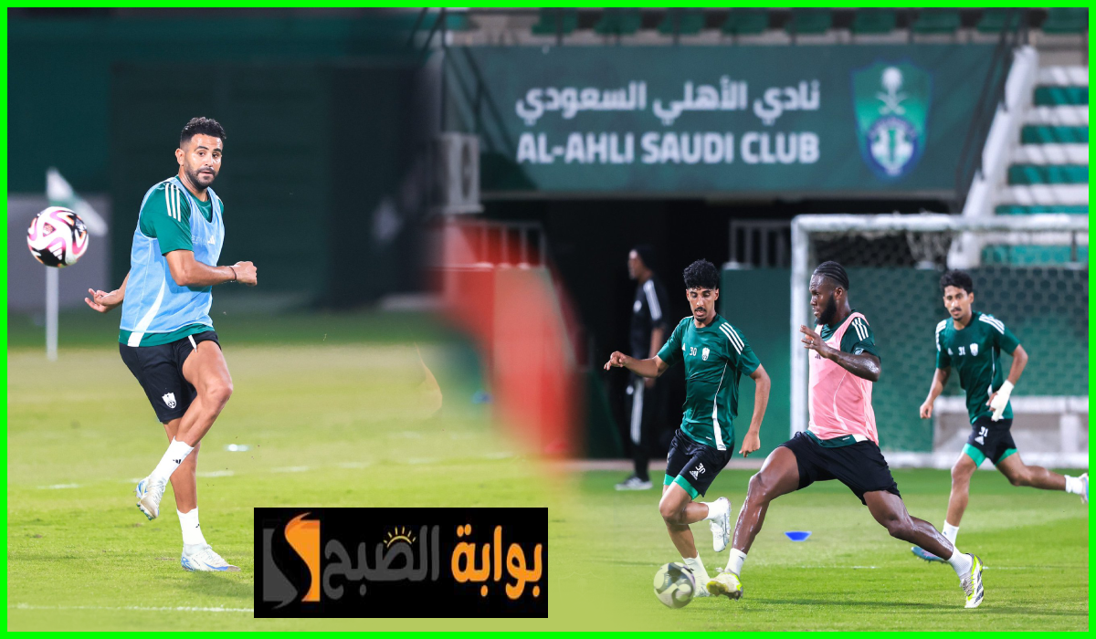 تشكيل الأهلي السعودي المتوقع لمباراة الهلال في نصف نهائي كأس السوبر
