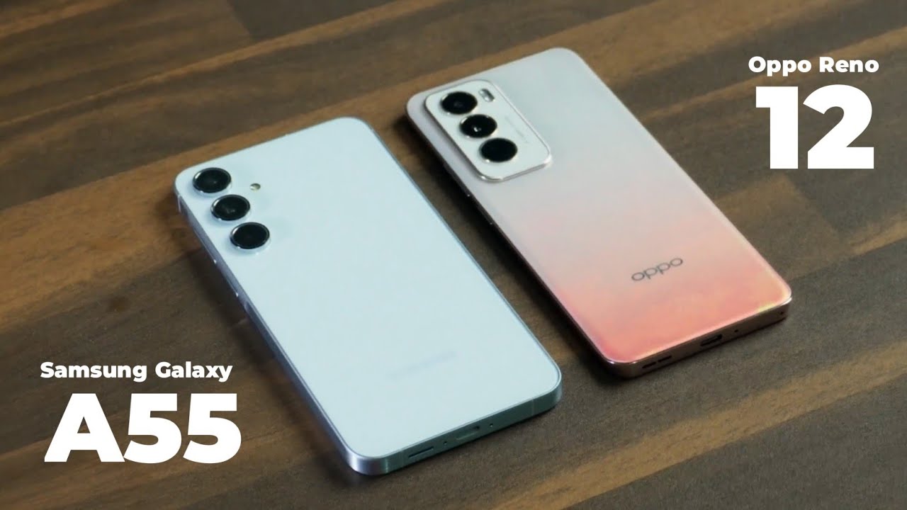 أيهما أفضل هاتف متوسط.. مقارنة بين Galaxy A55 5G و Oppo Reno 12 5G تحسم اختيارك