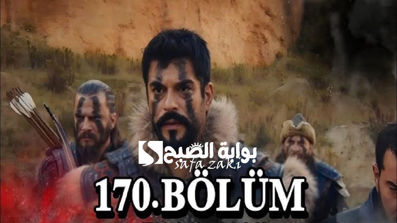 الحلقة الــ 170 “Kurulus Osman”.. موعد عرض مسلسل المؤسس عثمان الحلقة 6 الموسم السادس على الفجر الجزائرية والاعادة