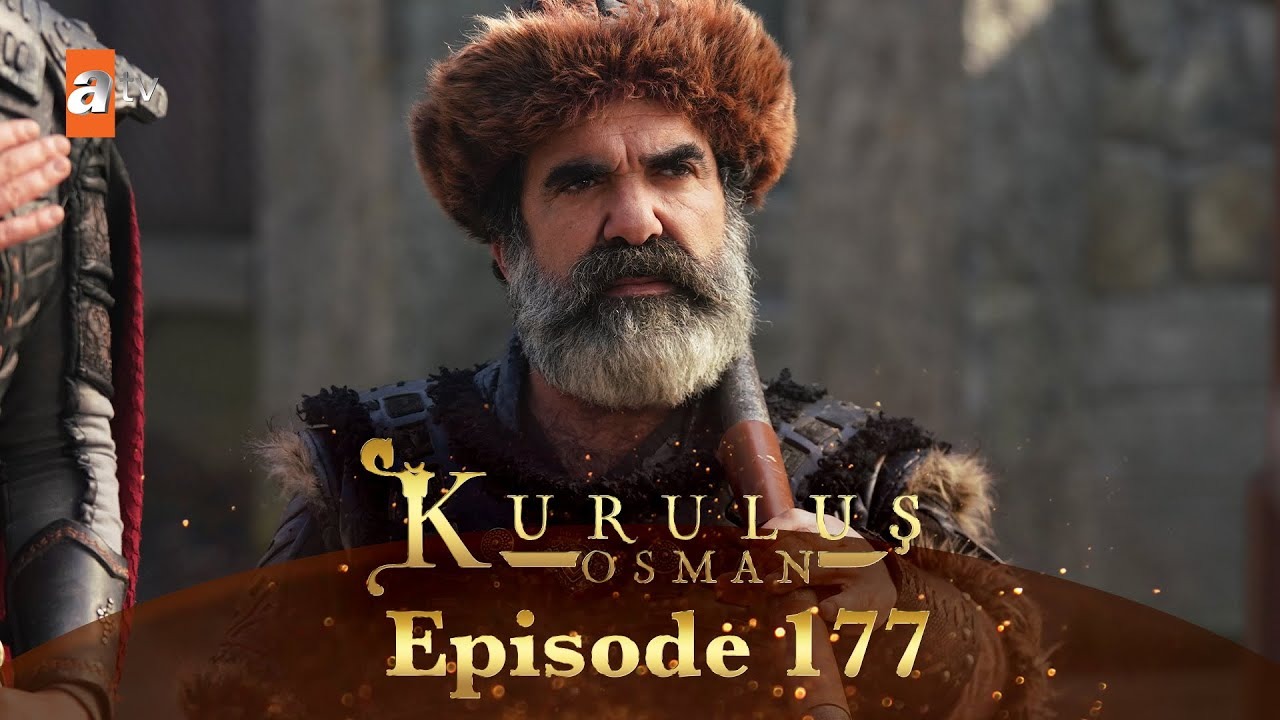 “أول حلقات العام الجديد”.. موعد عرض مسلسل قيامة عثمان حـ177 Kurulus Osman والقنوات الناقلة