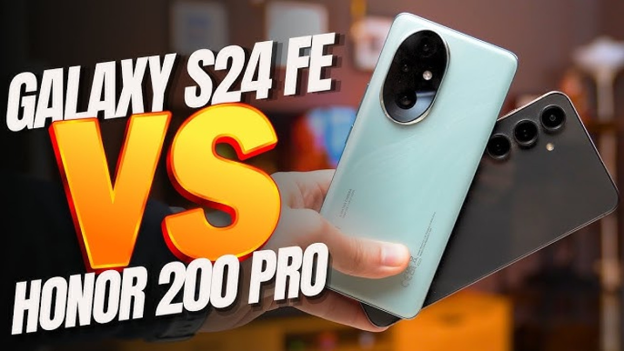 أيهما أفضل.. مقارنة بين Galaxy S24 FE مع HONOR 200 Pro “الشاشة والأداء والبطارية والكاميرا”