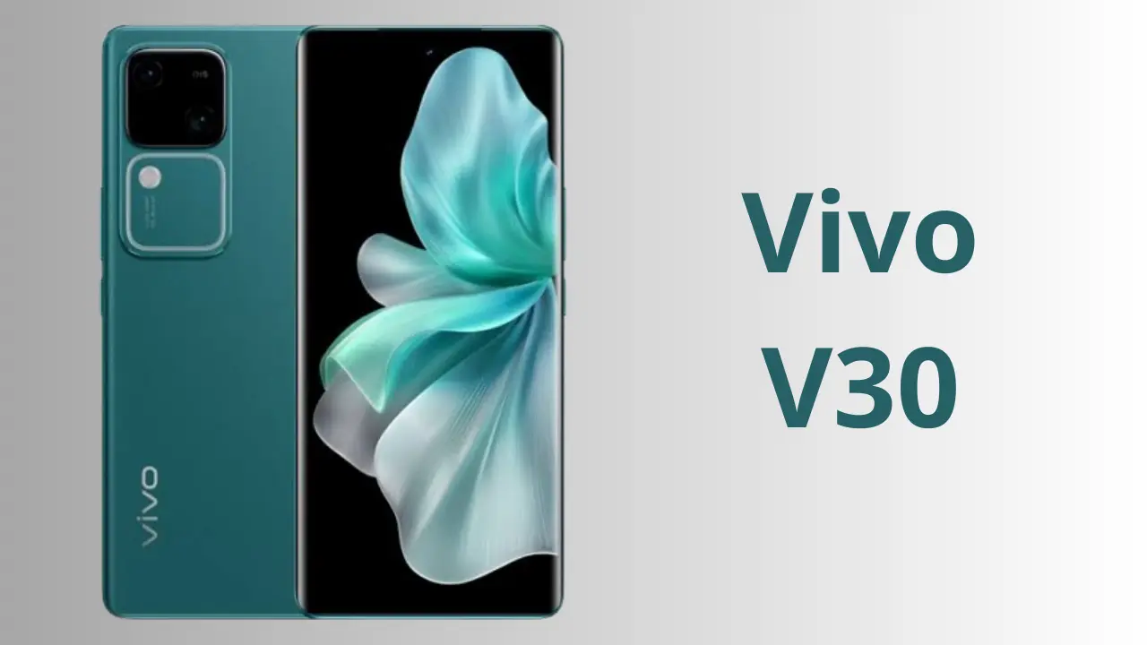 فيفو تدخل المنافسة بهاتفها العملاق Vivo V30 الأكثر مبيعاً والأقوي على الساحة بتصميمه الجذاب وأدائه الرائد